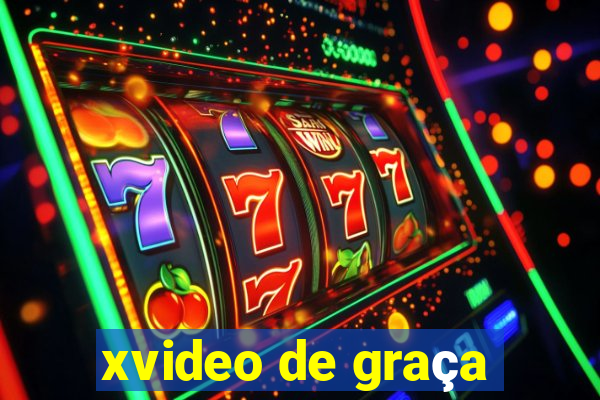 xvideo de graça